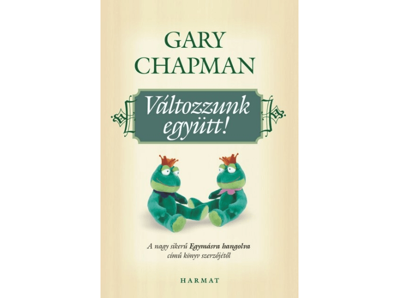 Gary Chapman: Változzunk együtt